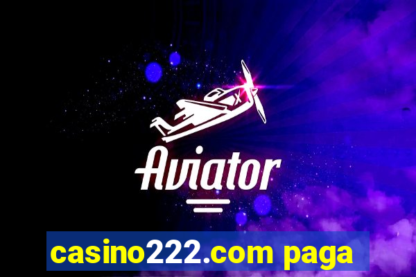 casino222.com paga